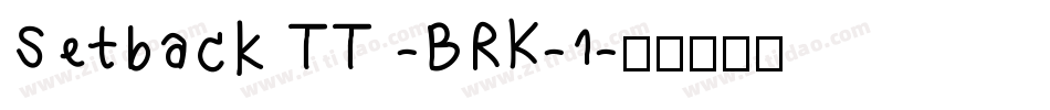 Setback TT -BRK-1字体转换